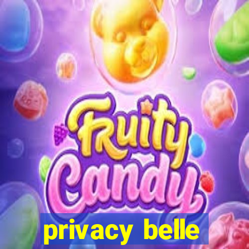 privacy belle